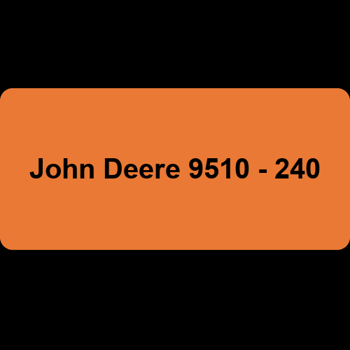 John Deere 9510 - 240